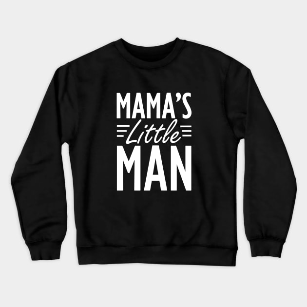 Mama's little man w Crewneck Sweatshirt by KC Happy Shop